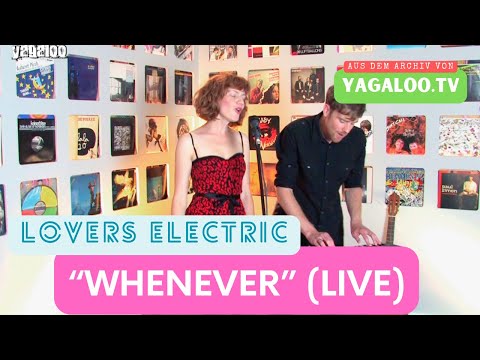 LOVERS ELECTRIC - "Whenever" (Live at YAGALOO.TV in 2011) - from the archive
