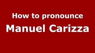 How to pronounce Manuel Carizza