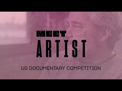 Meet The Artist Spotlight: 2019 U.S. Documentary Competition