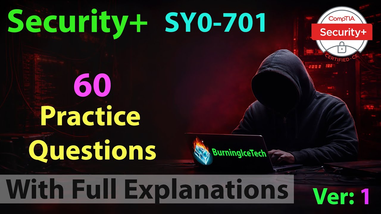 CompTIA Security+ (Certification Exam SY0-701) | 60 Questions with Explanations