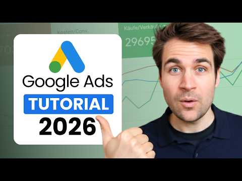 Google Ads Tutorial für Anfänger (2026)
