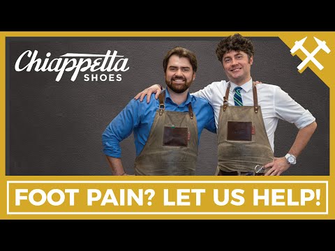 Why Chiappetta Shoes is Your First Stop to Solving Foot Pain