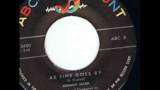 As Time Goes By  (sung by Johnny Nash)