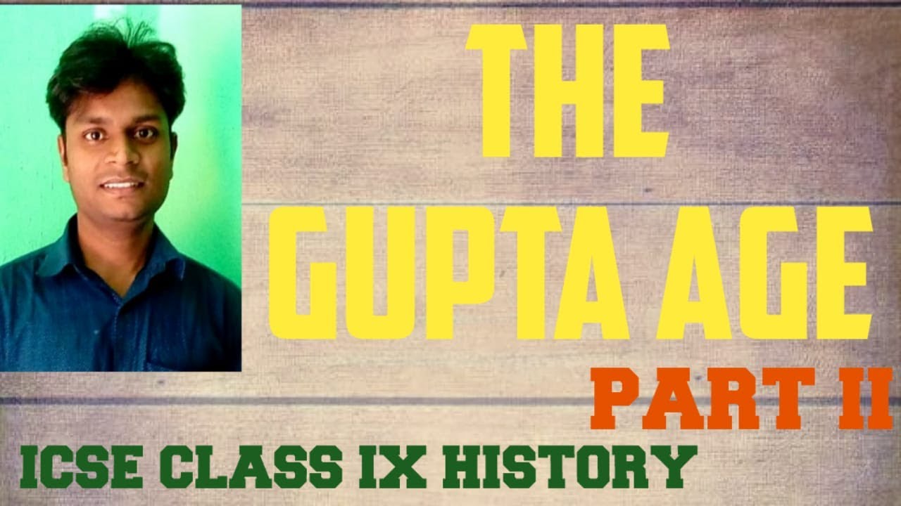 ICSE CLASS IX  HISTORY CH NO 06 THE GUPTA AGE.    PART II