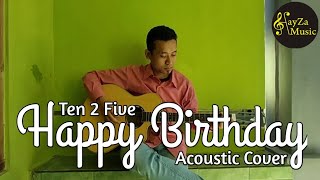 Download lagu Happy Birthday - Ten2Five | Acoustic Cover by HayZa Music | HBD 29th My Wife mp3 Download lagu Happy Birthday - Ten2Five | Acoustic Cover by HayZa Music | HBD 29th My Wife mp3
