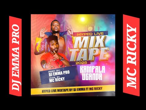 LIVE MIXTAPE BY DJ EMMA PRO FT MC RICKY  2025 MIX KAMPALA UGANADA