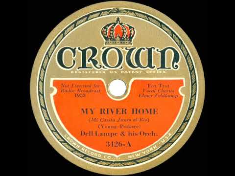 1932 Dell Lampe - My River Home (Elmer Feldkamp, vocal)