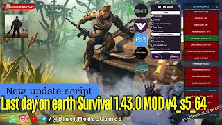 New Update Script Last day on earth Survival 1.43.0 MOD v4_s5_64 | LINK ⤋