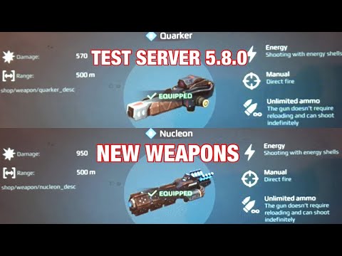 TEST SERVER 5.8.0 NEW WEAPONS QUARKER, NUCLEON & CATACLYSM: War Robots