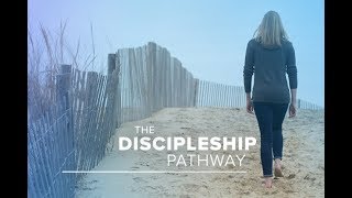 The Discipleship Pathway | The Way of Discipleship