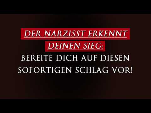 Was passiert, wenn der Narzisst sieht, dass du die Oberhand | Narzissmus