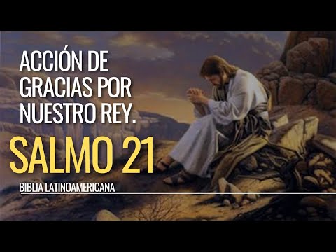 📖🕯️🕊️ Salmo 21 Acción de gracias por nuestro Rey Biblia Latinoamericana católica