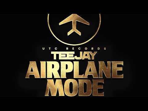 Teejay - Airplane Mode (Official Audio)