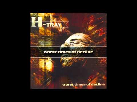 H-TRAY worst times of decline