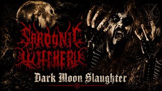 Dark Moon Slaughter - Sardonic Witchery