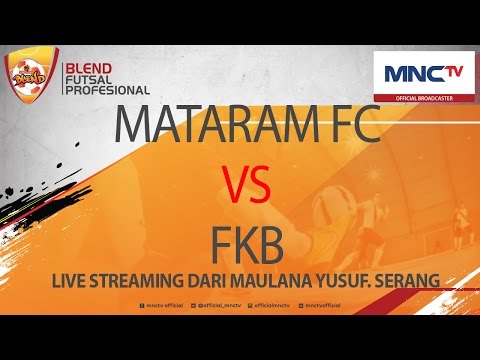 MATARAM FC VS FKB - Blend Futsal Profesional FULL