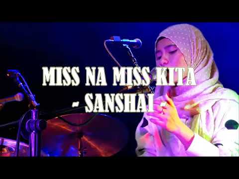 MISS NA MISS KITA LYRICS   Sanshai