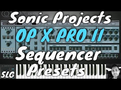 Sonic Projects | OP X PRO II | Sequencer Presets