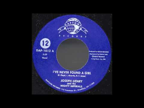 I've Never Found A Girl - Joseph Henry & The Mighty Imperials