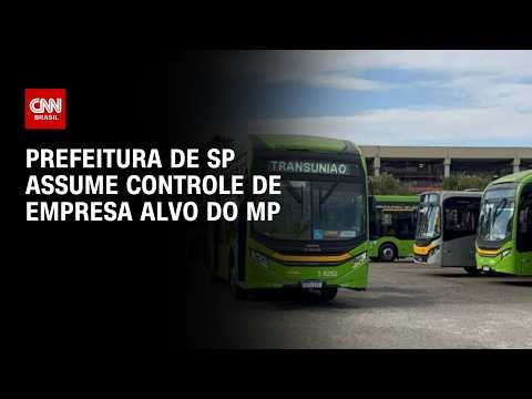 Prefeitura de São Paulo assume controle da Transunião, empresa alvo do MP | CNN 360°