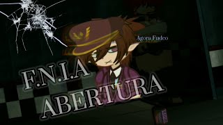 F.N.I.A A Abertura Junto a uma Breve Explicação
