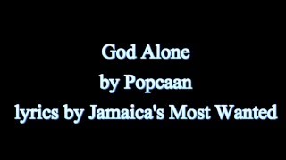 God Alone - Popcaan 2015  (Lyrics!!)