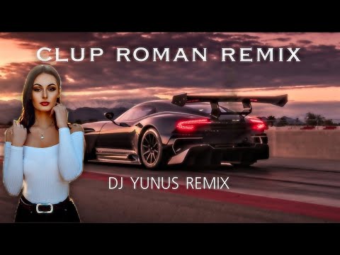 CLUP ROMAN REMIX 2022 HIT - PATLAMALIK MIX - (DJ YUNUS REMIX)