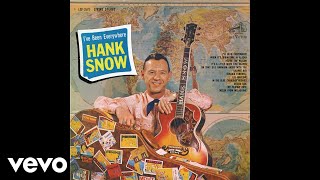 Hank Snow - I&#39;ve Been Everywhere (Audio)