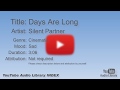 Days Are Long Silent Partner Cinematic Sad YouTube Audio Library BGM