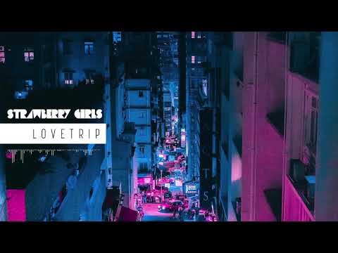 STRAWBERRY GIRLS - Lovetrip (Official Stream)