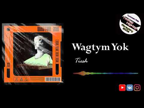Tiesh-Wagtym Yok (TmRap-HipHop)