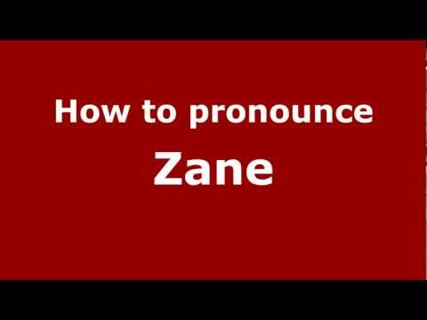 How to pronounce Zane