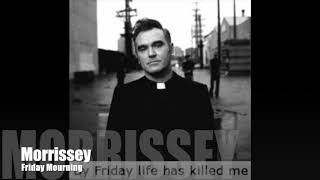 ⚪ MORRISSEY - Friday Mourning (Single Version)