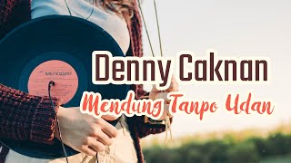 Download lagu Denny Caknan - Mendung Tanpo Udan (Musik Video) mp3 Download lagu Denny Caknan - Mendung Tanpo Udan (Musik Video) mp3