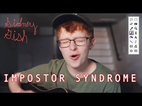 Video thumbnail for Impostor Syndrome - Sidney Gish