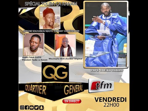 🔴QUARTIER GENERAL - SPECIAL TOUBA CA KANAM - Pr : PAPE CHEIKH DIALLO - 22 AVRIL 2022