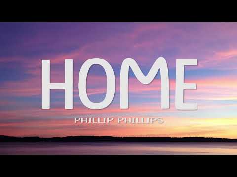 Phillip Phillips - Home (Lyrics)