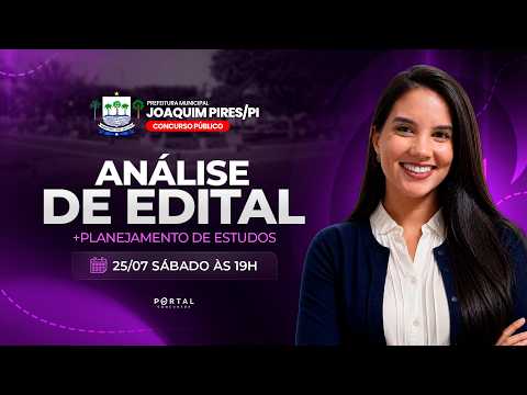 CONCURSO PREF. DE JOAQUIM PIRES/PI: ANÁLISE DE EDITAL + PLANEJAMENTO DE ESTUDOS