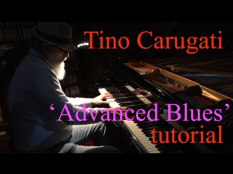 Piano Jazz: "Advanced Blues", Tino Carugati - Lezione di Pianoforte n.244