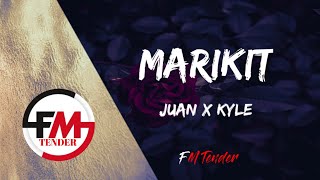 Juan x Kyle - Marikit (Lyrics) | Ikaw ang binibini na ninanais ko |