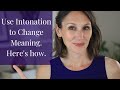 Intonation Changes Meaning in English—Learn to Understand & Use It