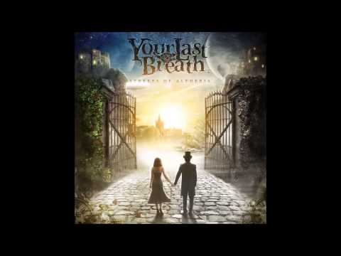 YOUR LAST BREATH-At the gates