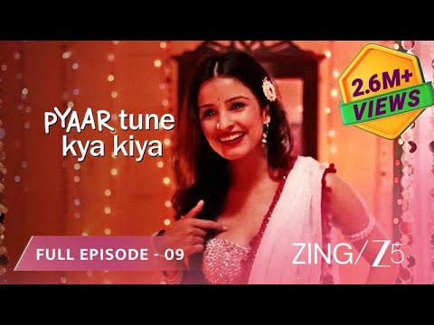 In love with a Dhandewali? How? - Pyaar Tune Kya Kiya Season 4 | Full Ep 9 | Chetna Pande | @zingtv
