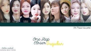 One Step Closer - Gugudan (구구단) Color Coded Lyrics [Han/Rom/Pt]