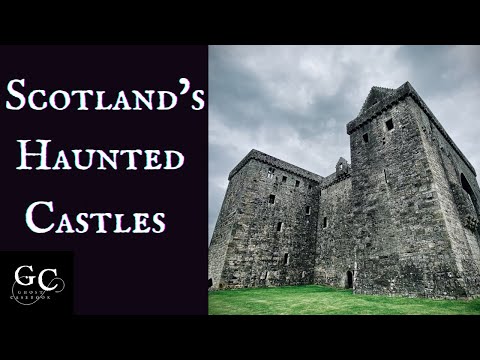 Scotland’s Haunted Castles: Terrifying Ghosts That Still Roam