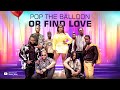 Episode 5 Hunt Game 2 0 Men S Edition Pop The Balloon Or Find Love With Nons Miraj