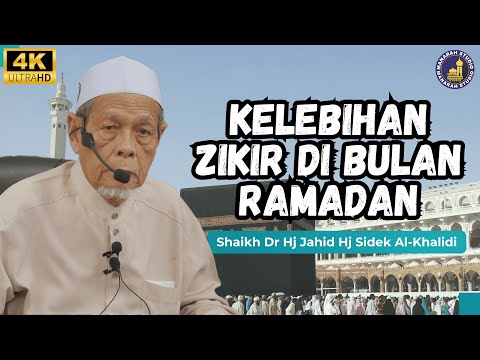 Peranan Zikrullah Di Bulan Ramadan - Shaikh Dr Hj Jahid Hj Sidek Al-Khalidi