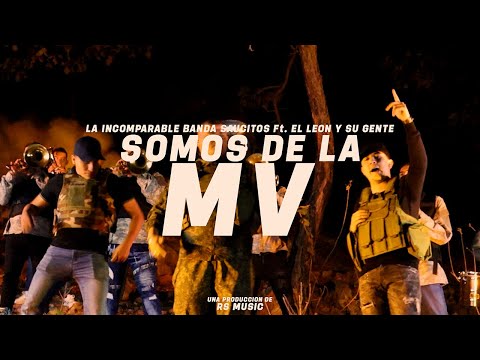Somos de la MV - La Incomparable Banda Saucitos Ft. El León y Su Gente | Video Oficial