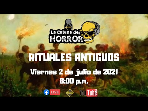 Rituales Antiguos - Programa #124 - La Cabina del Horror - Horror Hazard
