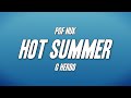 PGF Nuk - Hot Summer ft. G Herbo (Lyrics)